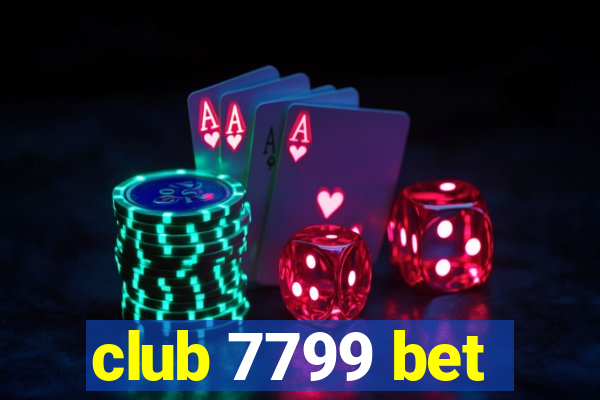 club 7799 bet