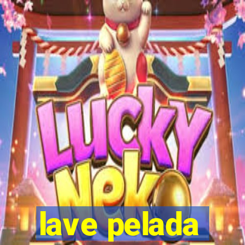 lave pelada