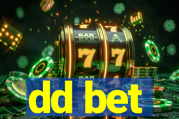 dd bet
