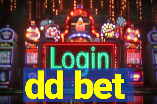 dd bet