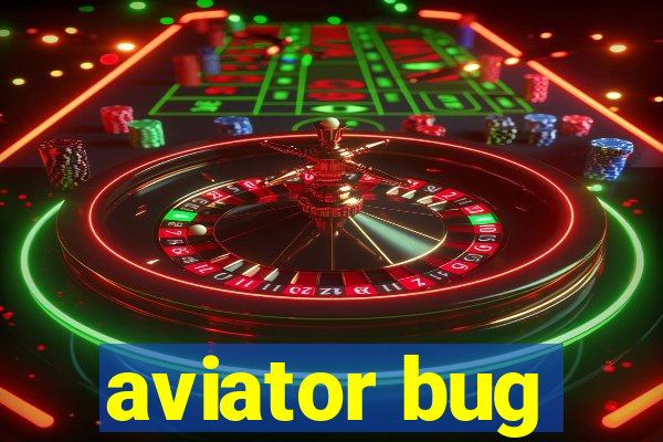 aviator bug