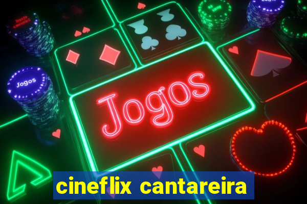 cineflix cantareira