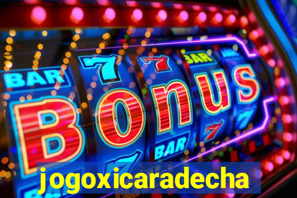 jogoxicaradecha