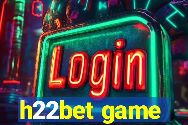 h22bet game