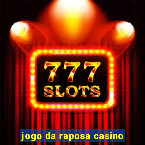 jogo da raposa casino