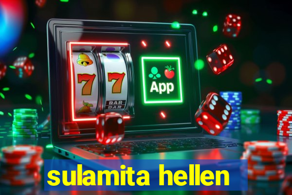 sulamita hellen