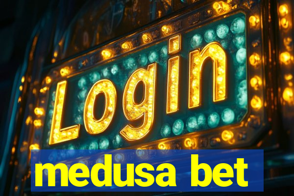 medusa bet