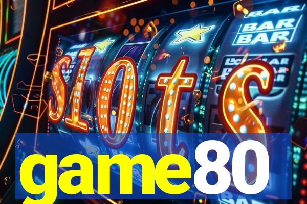 game80