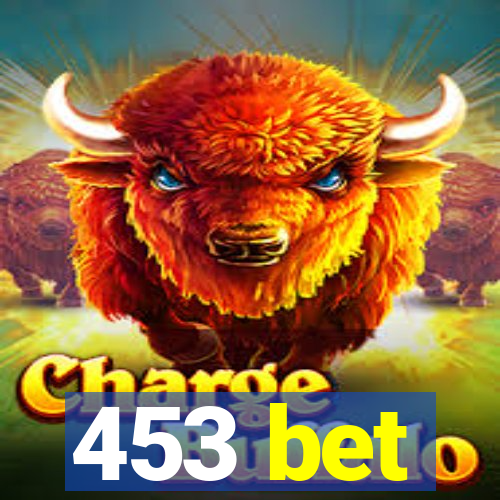 453 bet