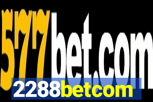 2288betcom