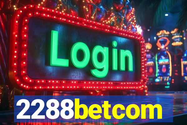 2288betcom