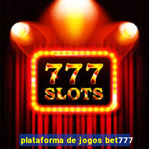 plataforma de jogos bet777