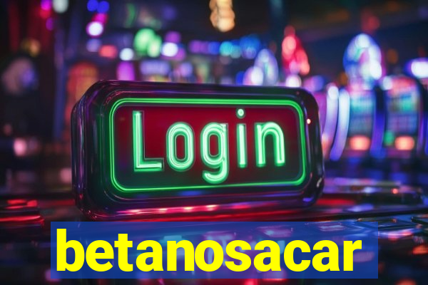 betanosacar