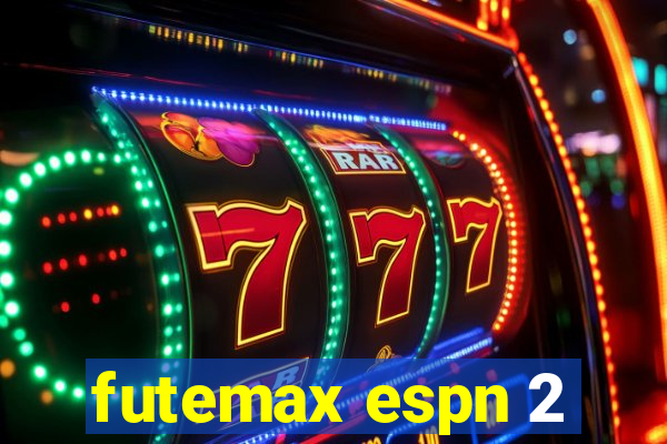 futemax espn 2