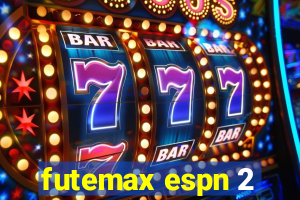futemax espn 2