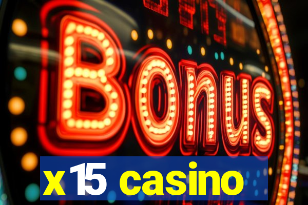 x15 casino