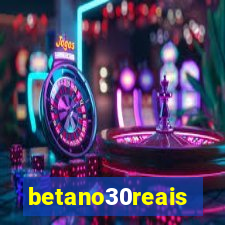 betano30reais