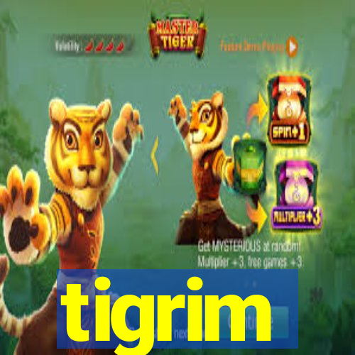 tigrim