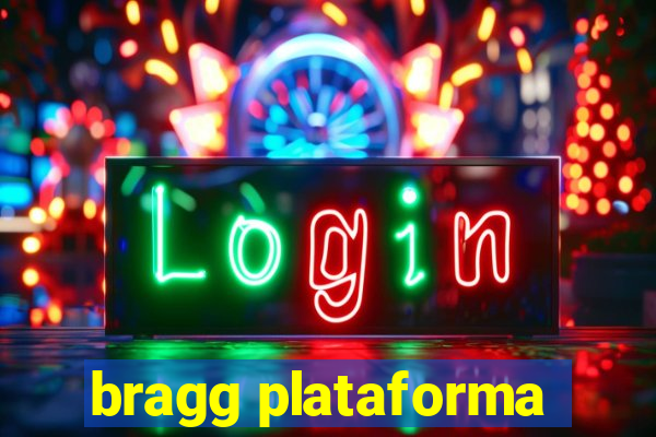 bragg plataforma