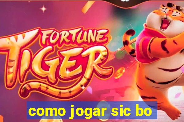 como jogar sic bo