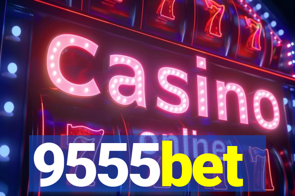 9555bet