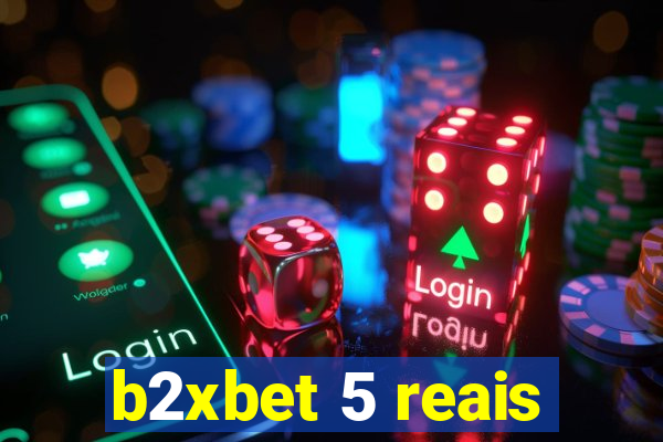b2xbet 5 reais