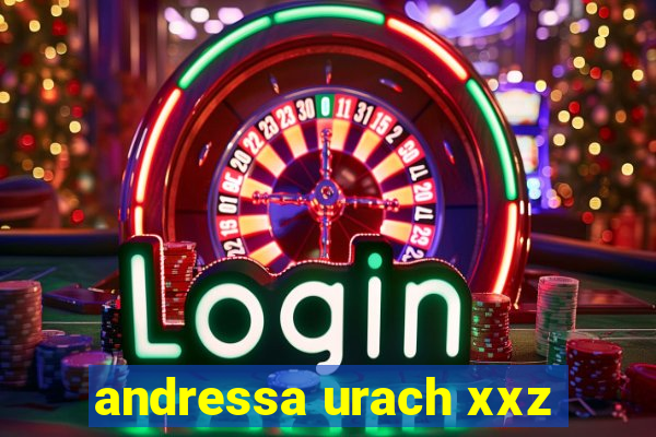 andressa urach xxz