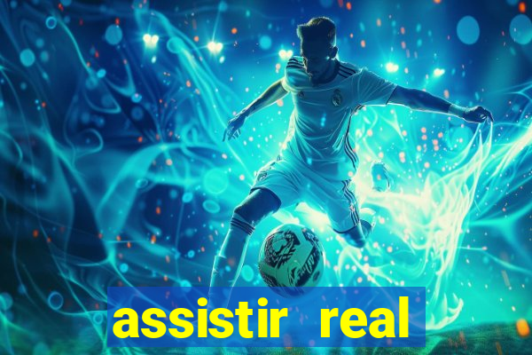 assistir real madrid ao vivo online grátis multicanais