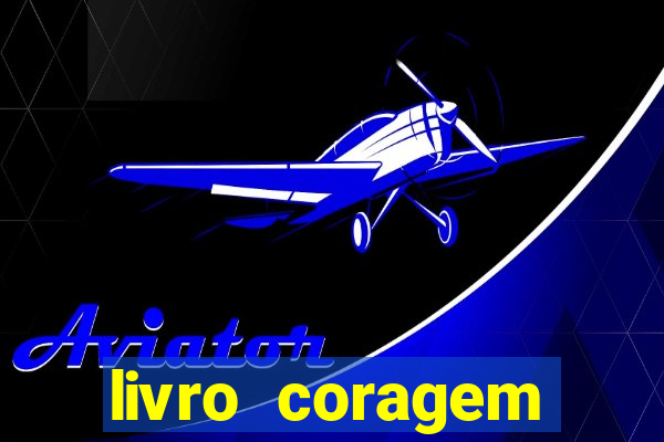 livro coragem desbravadores pdf