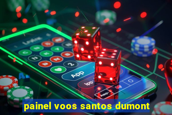 painel voos santos dumont