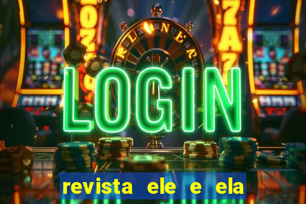 revista ele e ela cartas do forum