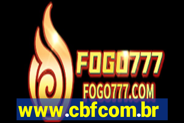 www.cbfcom.br