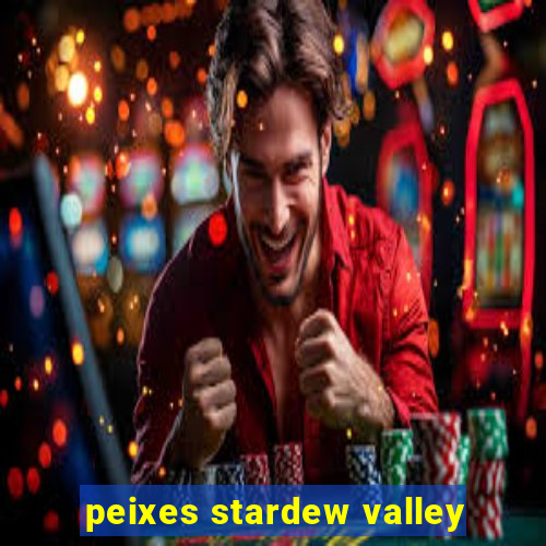 peixes stardew valley