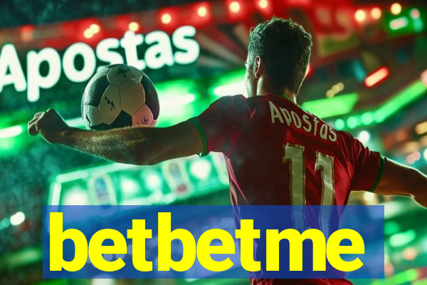 betbetme