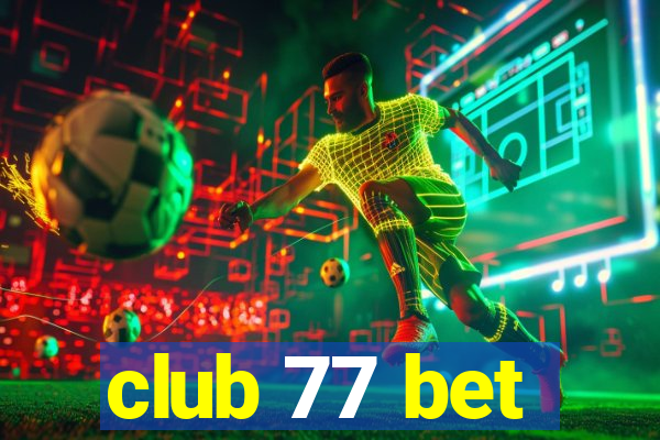 club 77 bet