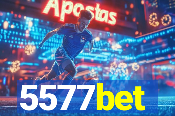 5577bet