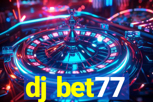 dj bet77
