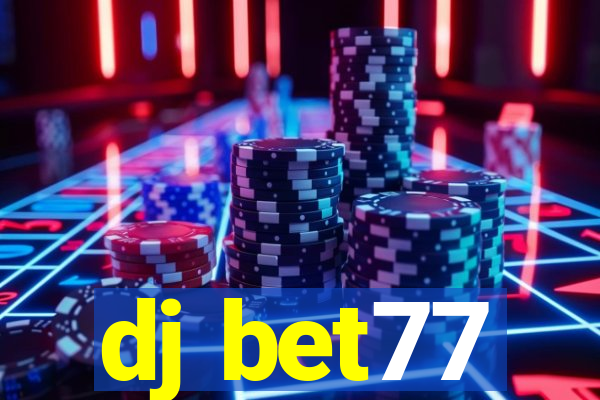 dj bet77