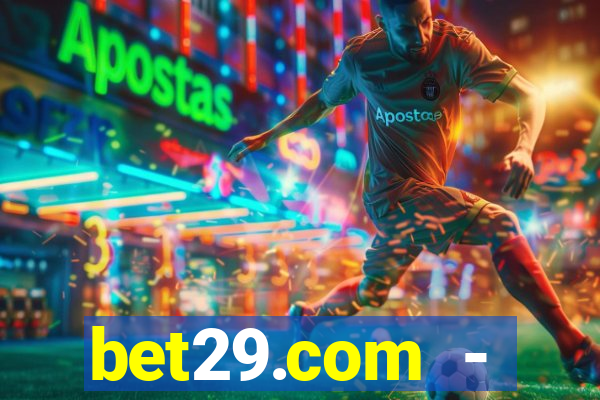 bet29.com - caça-níqueis online cassino