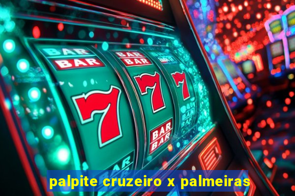 palpite cruzeiro x palmeiras