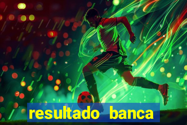 resultado banca caminho da sorte