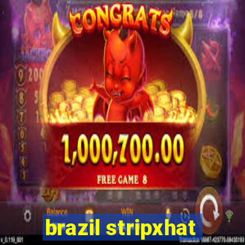 brazil stripxhat