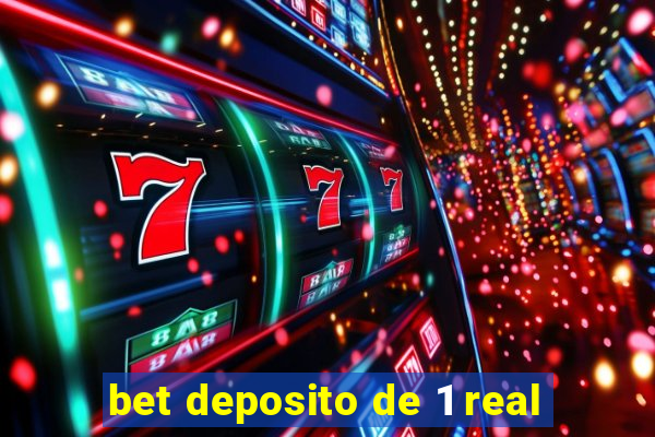 bet deposito de 1 real