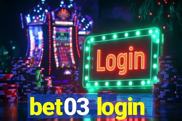 bet03 login