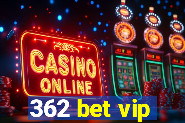 362 bet vip