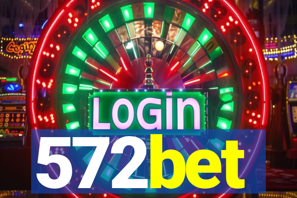 572bet