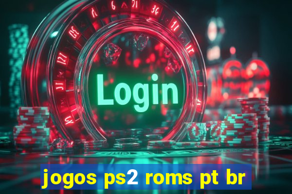 jogos ps2 roms pt br