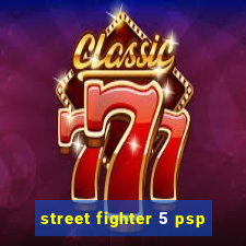 street fighter 5 psp