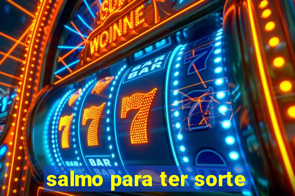 salmo para ter sorte