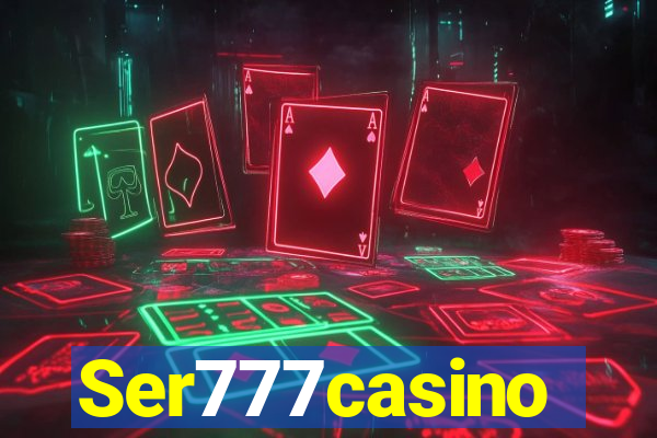 Ser777casino